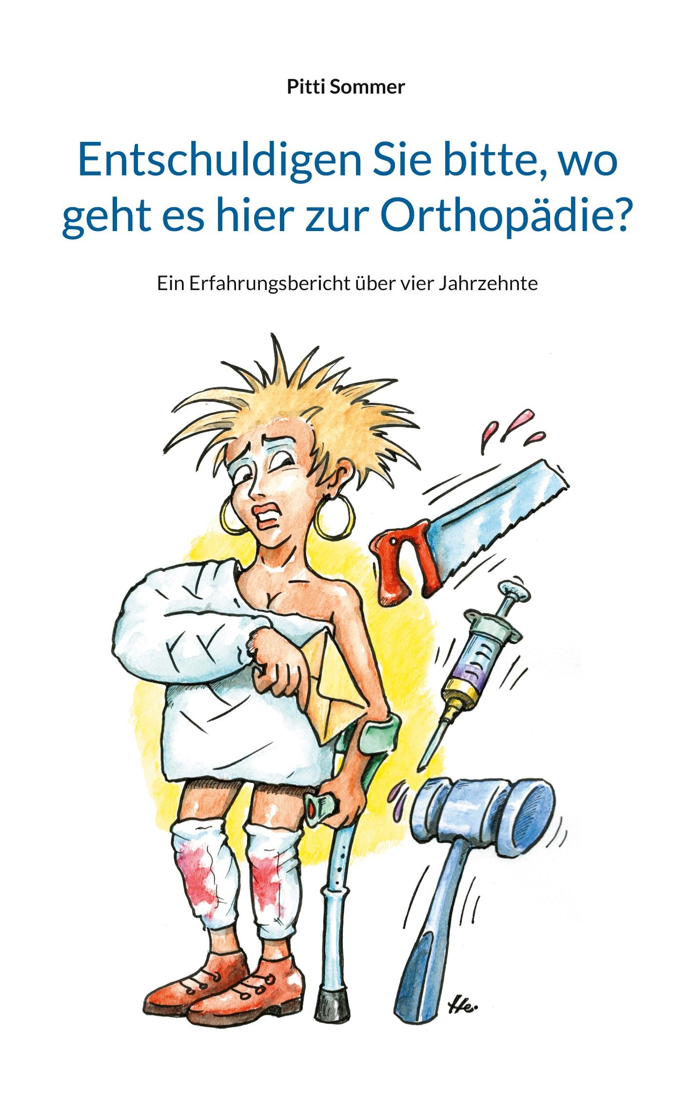 Cover: 9783769323016 | Entschuldigen Sie bitte, wo geht es hier zur Orthopädie? | Sommer