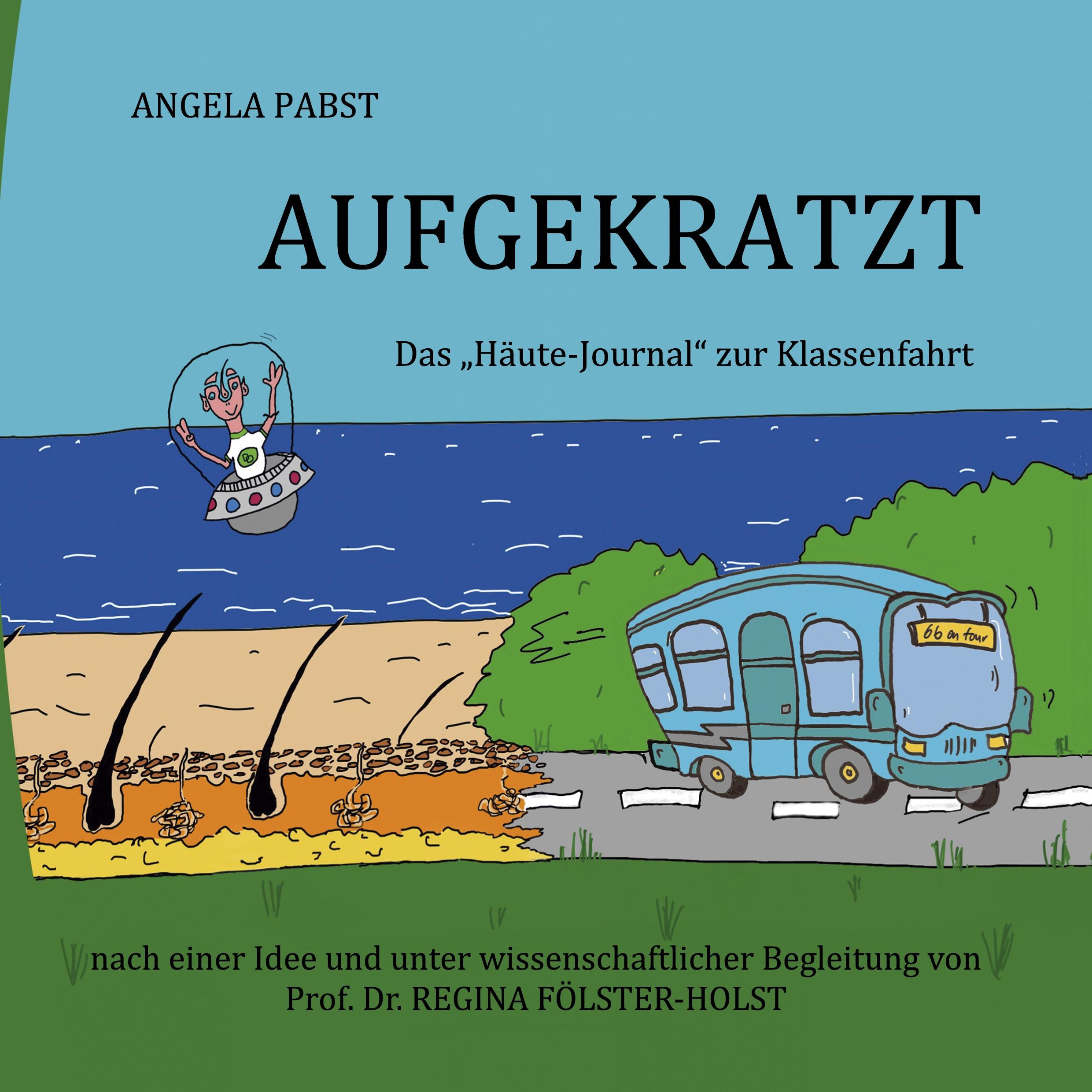 Cover: 9783756819737 | Aufgekratzt | Häute Journal zur Klassenfahrt | Angela Pabst | Buch