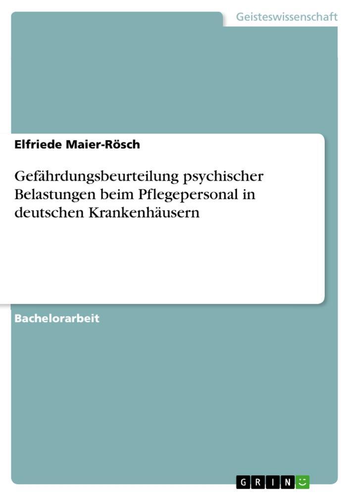 Cover: 9783668759633 | Gefährdungsbeurteilung psychischer Belastungen beim Pflegepersonal...