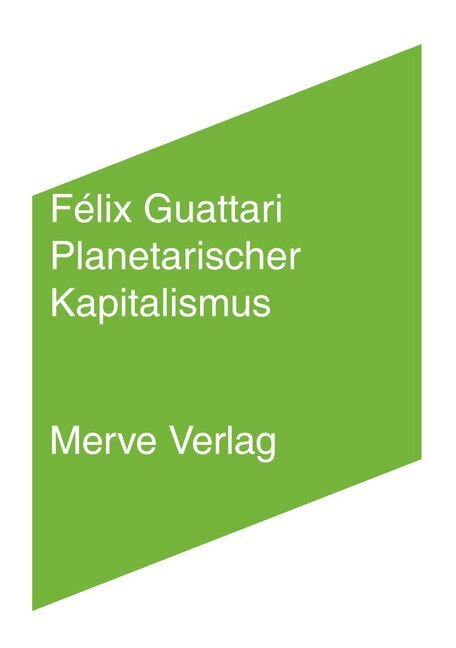 Cover: 9783962730062 | Planetarischer Kapitalismus | Félix Guattari | Taschenbuch | 144 S.