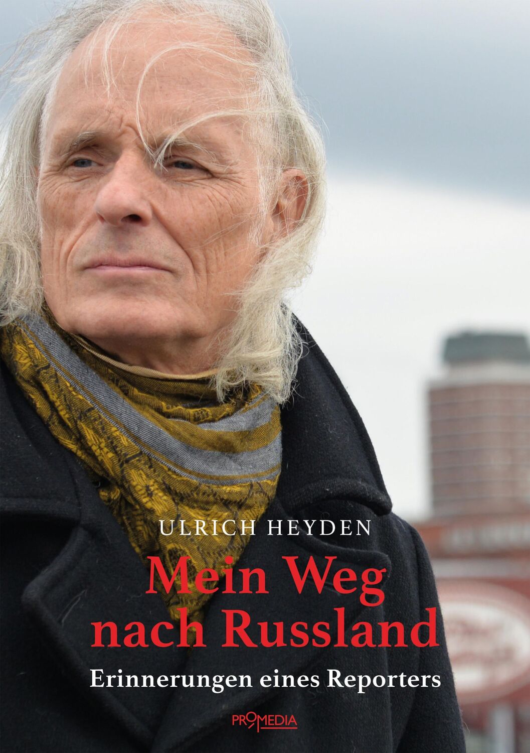 Cover: 9783853715284 | Mein Weg nach Russland | Erinnerungen eines Reporters | Ulrich Heyden