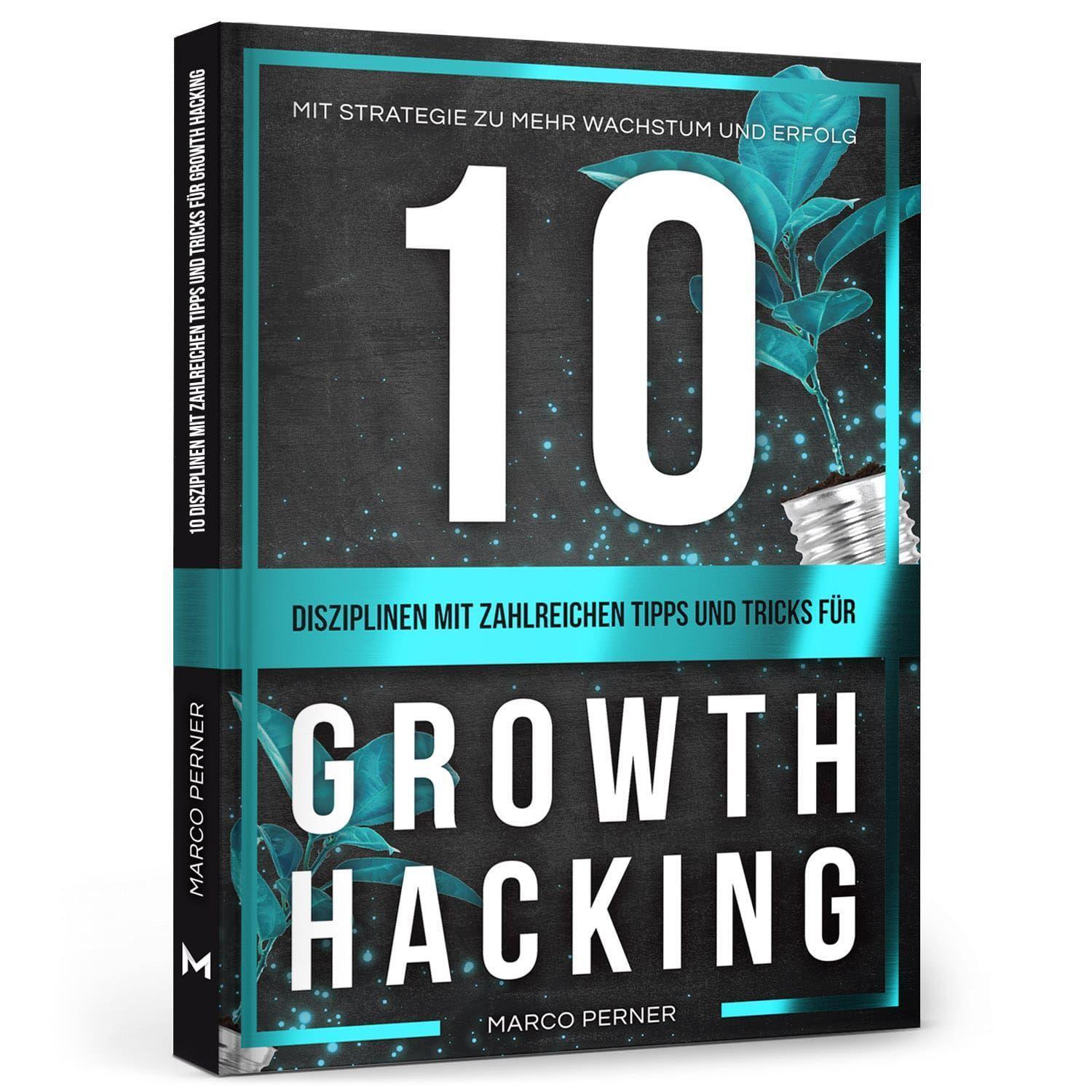 Bild: 9783951992747 | 10 Disziplinen mit zahlreichen Tipps und Tricks für Growth Hacking