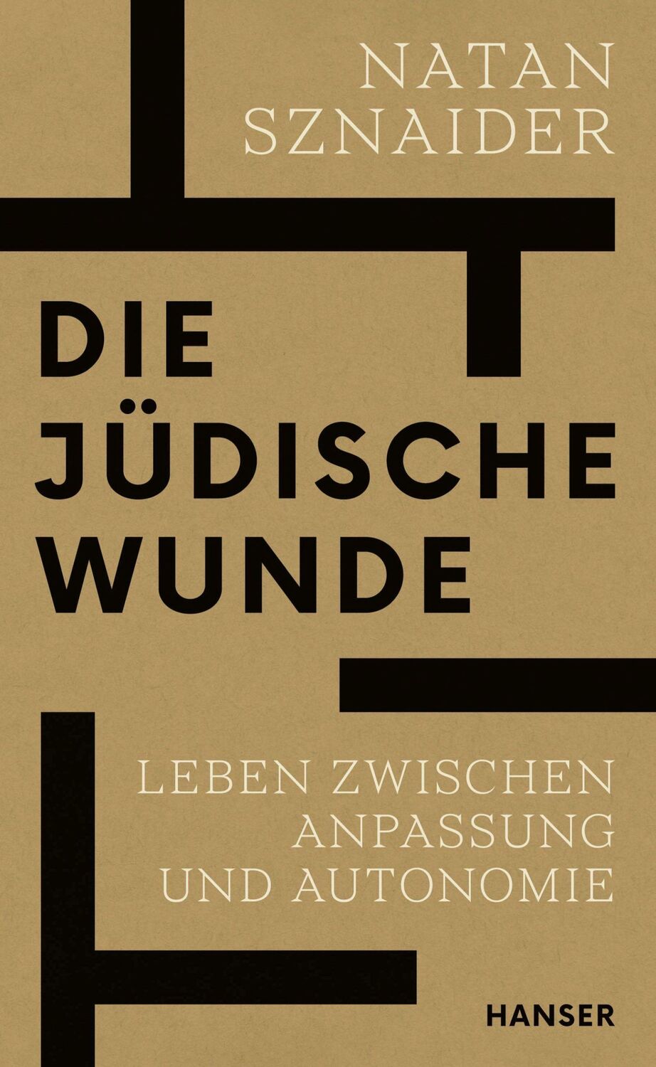 Cover: 9783446281318 | Die jüdische Wunde | Leben zwischen Anpassung und Autonomie | Sznaider