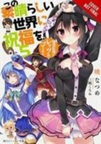 Cover: 9780316468787 | Konosuba: God's Blessing on This Wonderful World!, Vol. 5 (light...