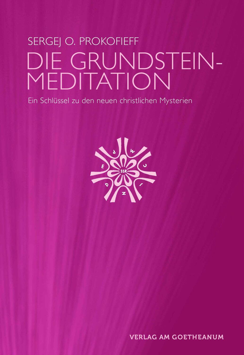 Cover: 9783723515310 | Die Grundsteinmeditation | Sergej O. Prokofieff | Buch | 256 S. | 2015