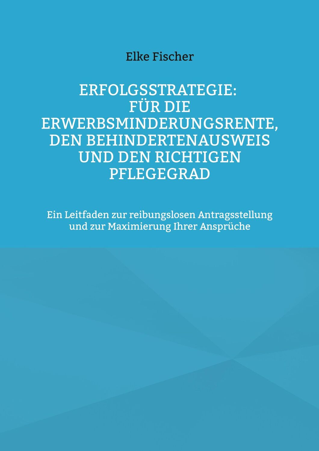 Cover: 9783758366789 | Erfolgsstrategie: Für die Erwerbsminderungsrente, den...