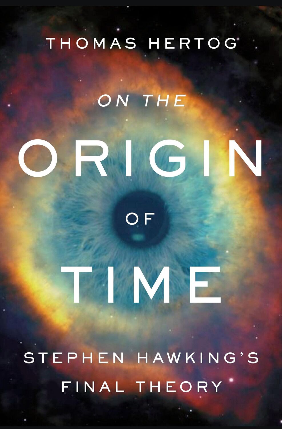 Cover: 9780593128442 | On the Origin of Time | Stephen Hawking's Final Theory | Thomas Hertog