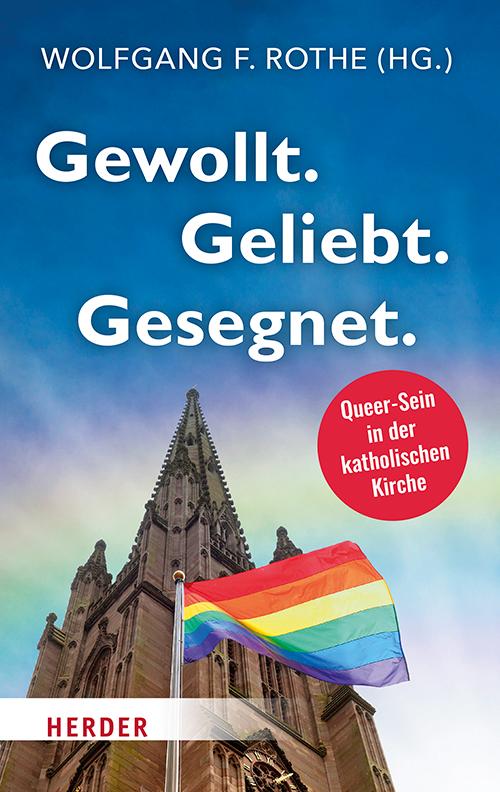 Cover: 9783451383984 | Gewollt. Geliebt. Gesegnet. | Queer-Sein in der katholischen Kirche