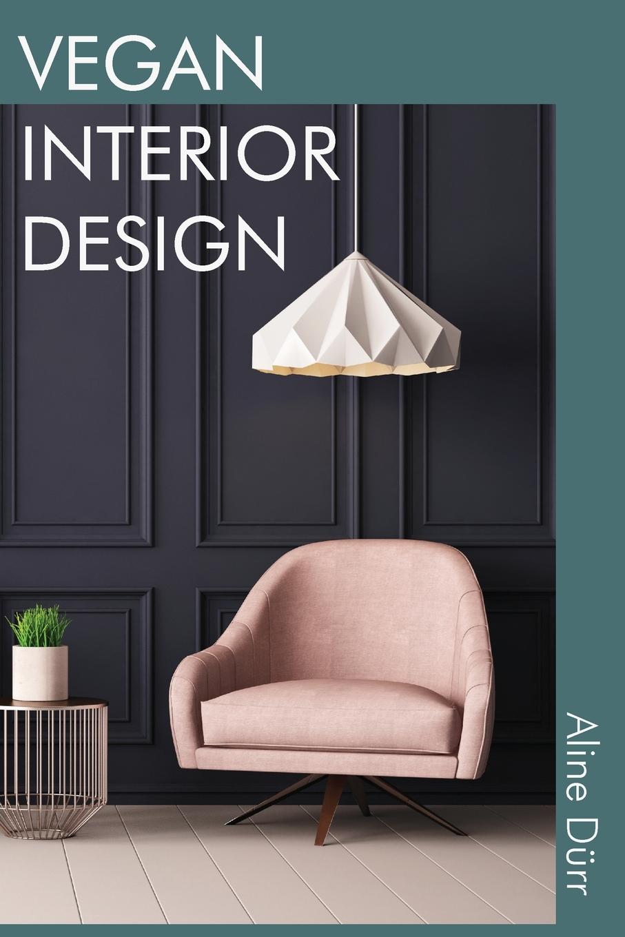 Cover: 9780648925002 | Vegan Interior Design | Aline Dürr | Taschenbuch | Englisch | 2020