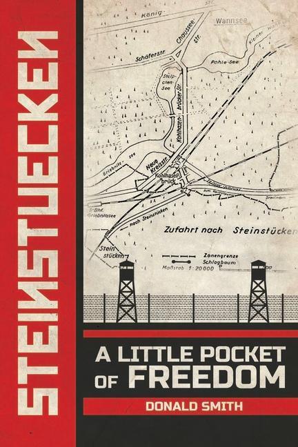 Cover: 9781948901802 | Steinstuecken: A Little Pocket of Freedom | Donald Smith | Buch | 2022