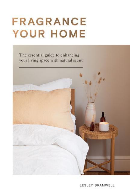 Cover: 9781787136229 | Fragrance Your Home | Lesley Bramwell | Buch | Gebunden | Englisch