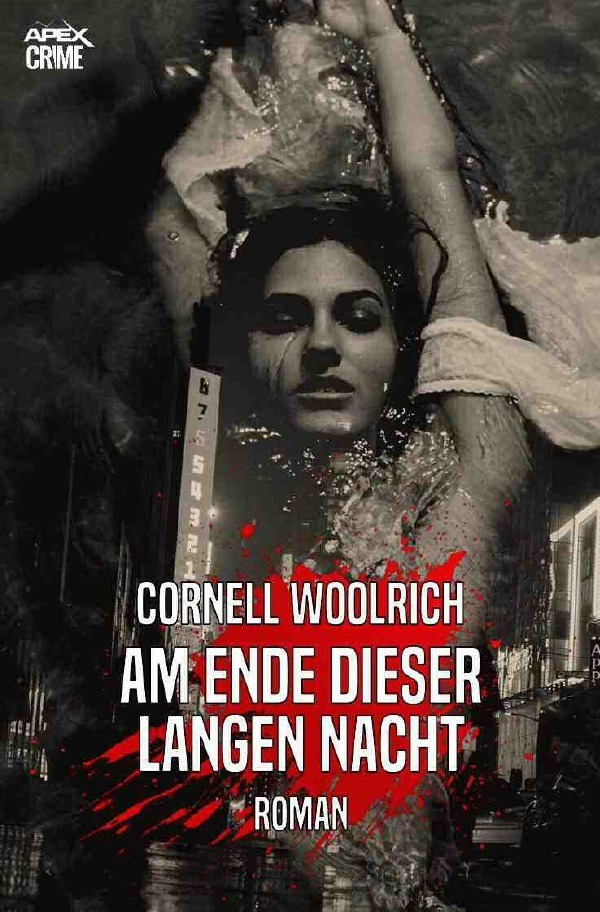 Cover: 9783753119038 | AM ENDE DIESER LANGEN NACHT | Der Krimi-Klassiker! | Cornell Woolrich