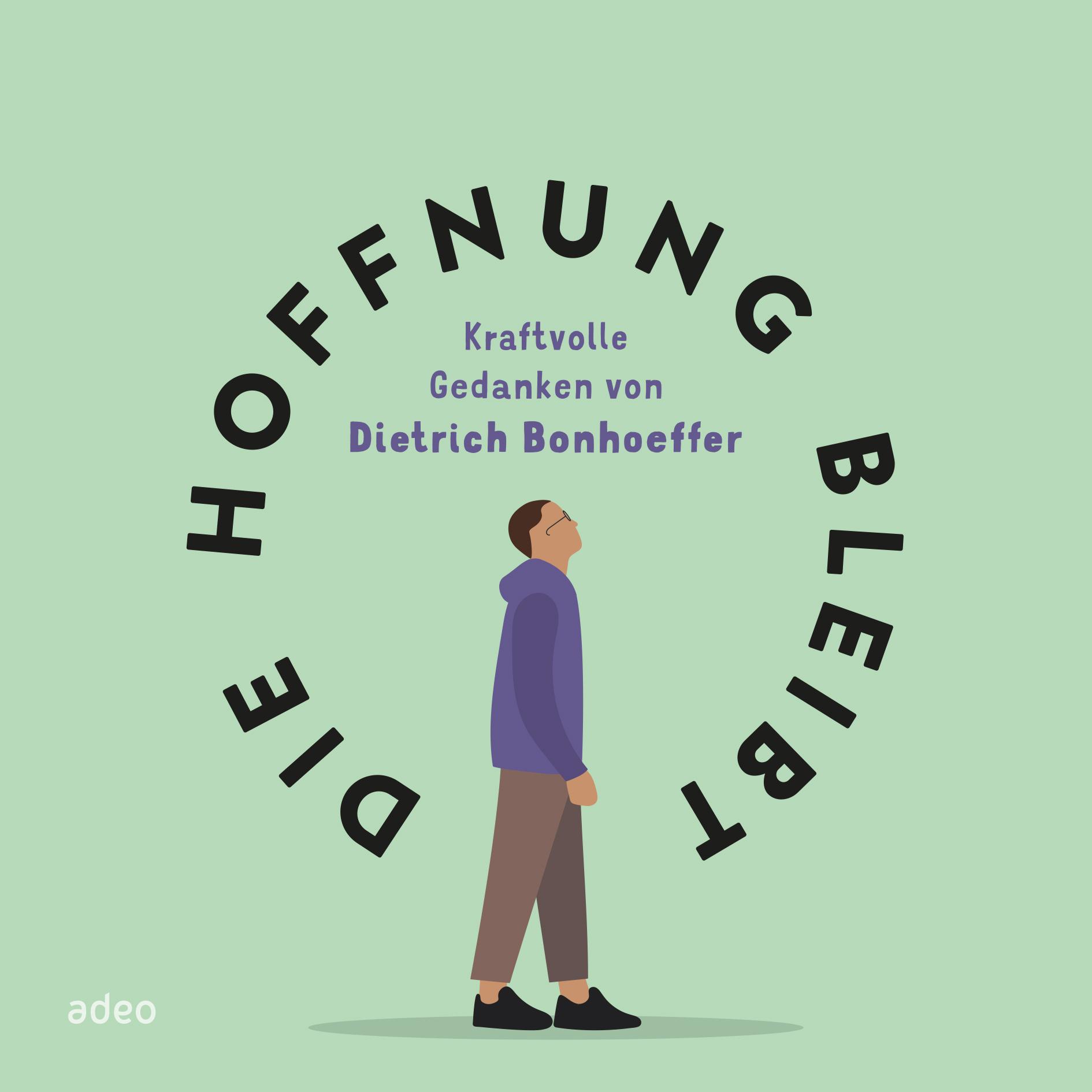 Cover: 9783863344009 | Die Hoffnung bleibt | Kraftvolle Gedanken von Dietrich Bonhoeffer