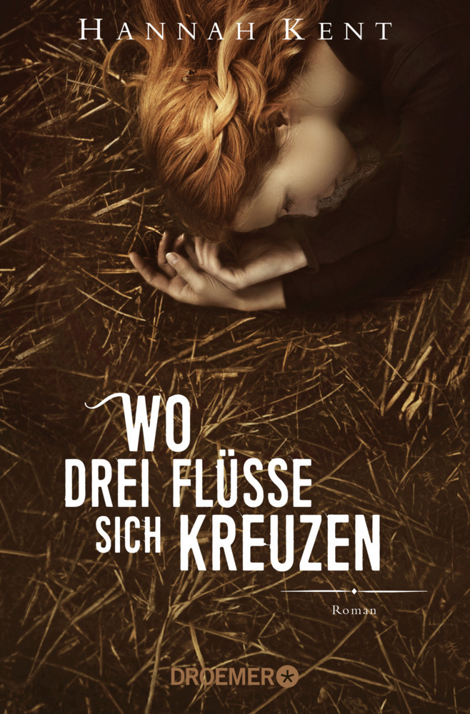 Cover: 9783426306604 | Wo drei Flüsse sich kreuzen | Roman | Hannah Kent | Taschenbuch | 2019