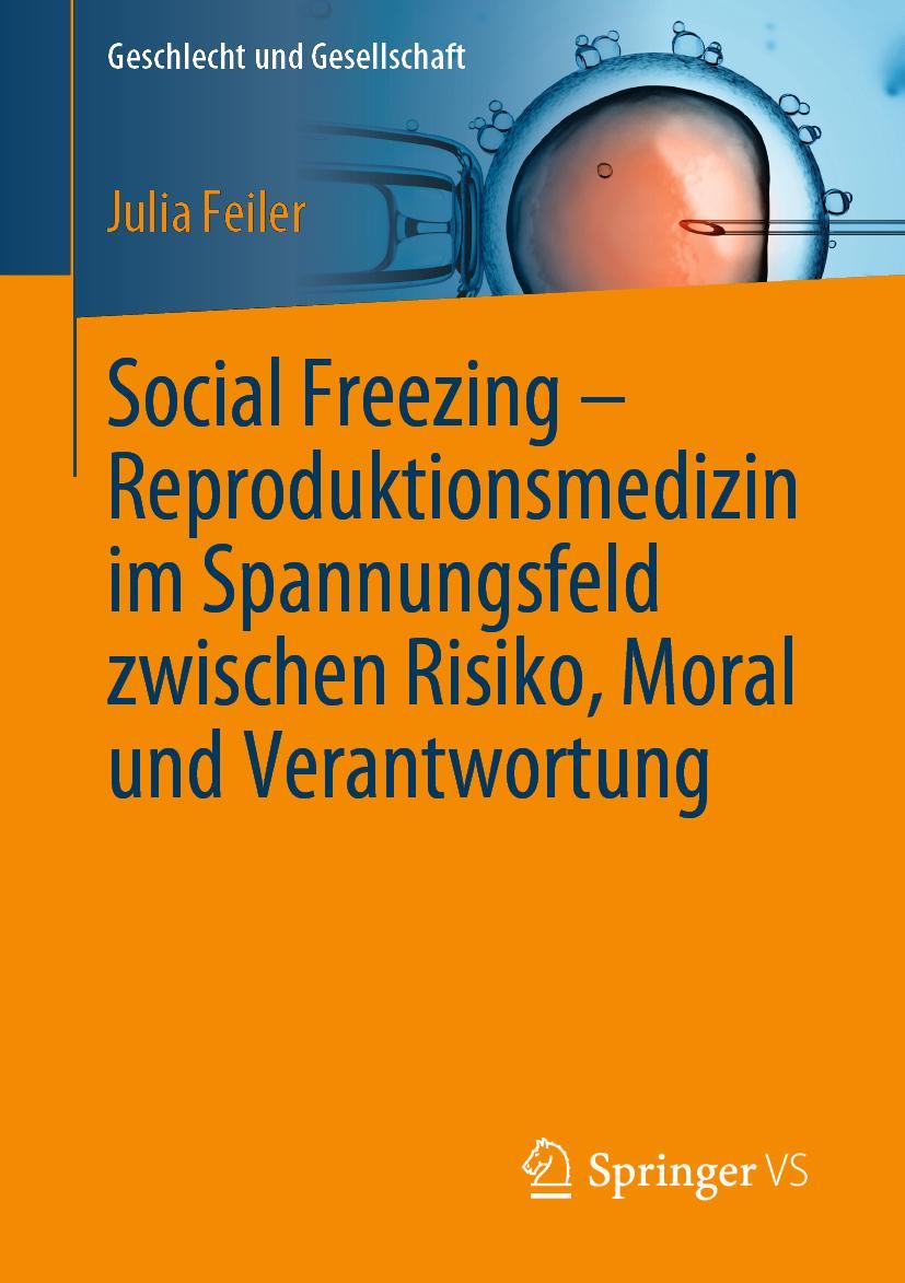 Cover: 9783658284671 | Social Freezing - Reproduktionsmedizin im Spannungsfeld zwischen...