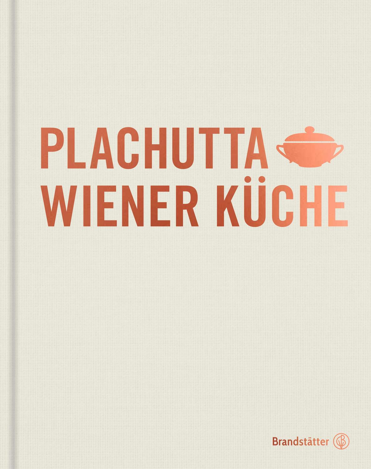 Cover: 9783710602931 | Plachutta Wiener Küche | Ewald Plachutta (u. a.) | Buch | 288 S.