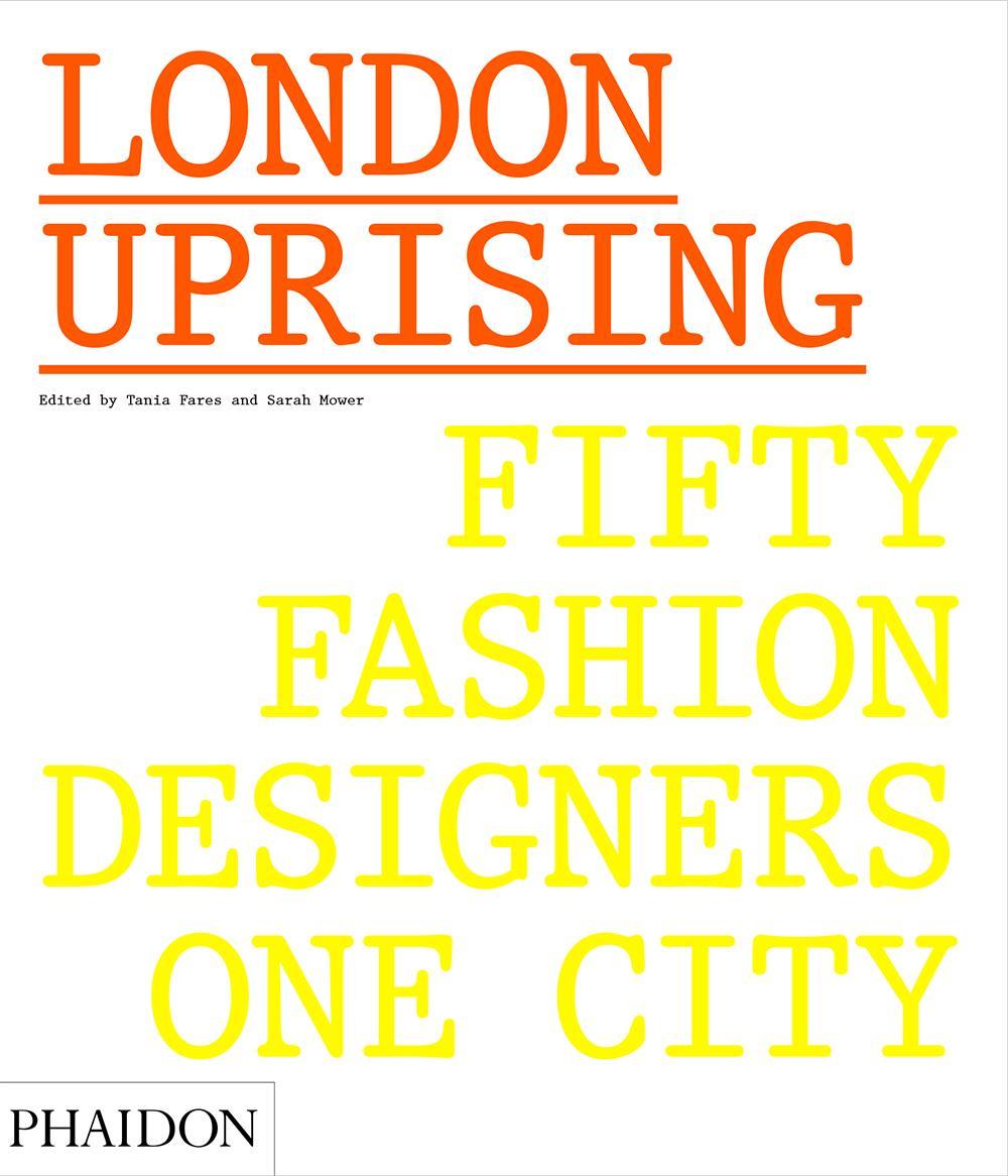 Cover: 9780714873350 | London Uprising | Fifty Fashion Designers, One City | Fares (u. a.)