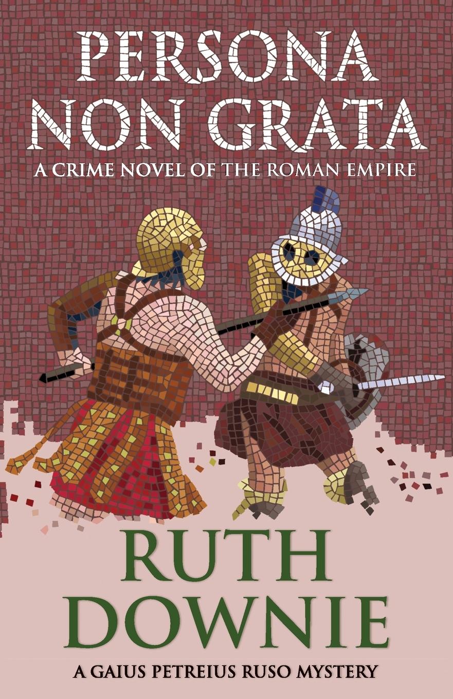 Cover: 9781916469426 | Persona Non Grata | Ruth Downie | Taschenbuch | Englisch | 2020