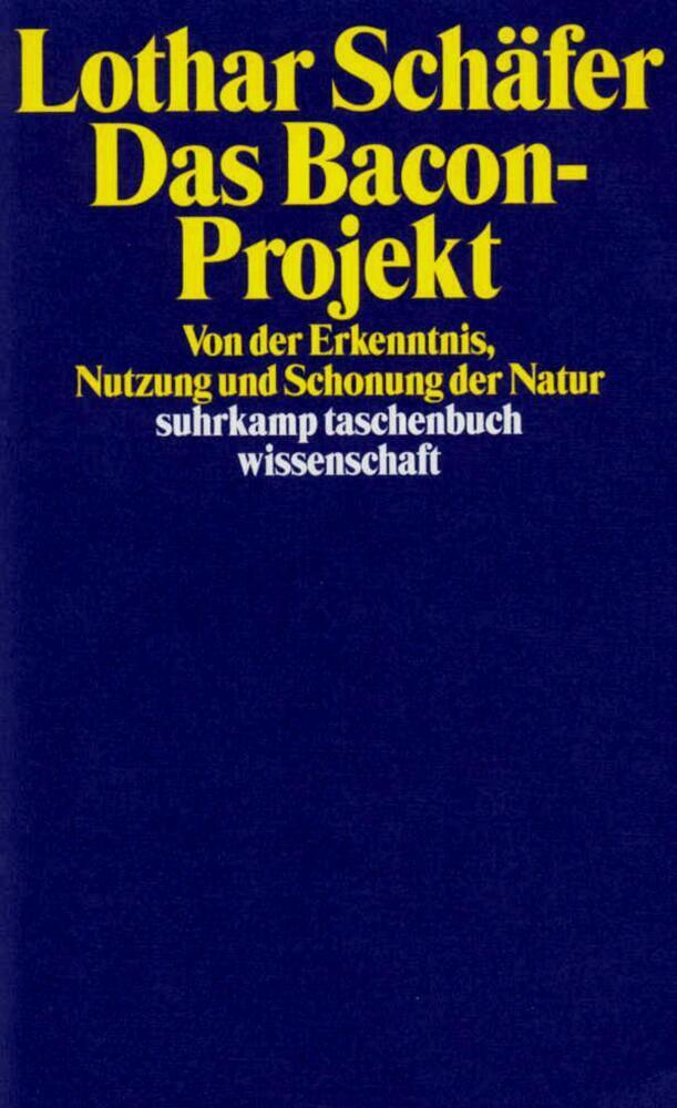 Cover: 9783518290019 | Das Bacon-Projekt | Von der Erkenntnis, Nutzung und Schonung der Natur