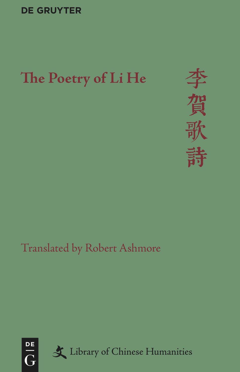 Cover: 9781501513299 | The Poetry of Li He | Robert Ashmore | Buch | XLVI | Englisch | 2023