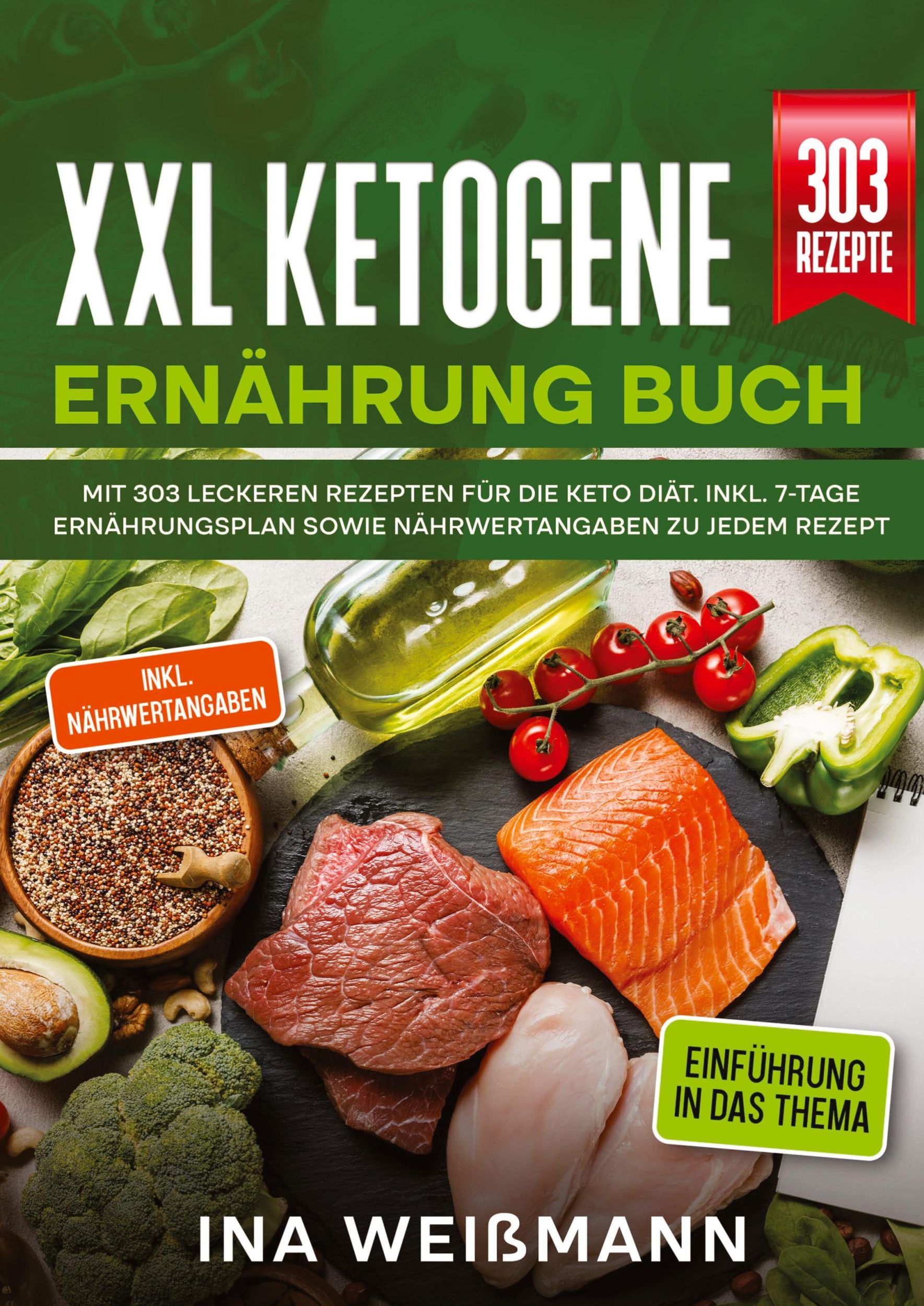 Cover: 9783384015440 | XXL Ketogene Ernährung Buch | Ina Weißmann | Buch | 248 S. | Deutsch