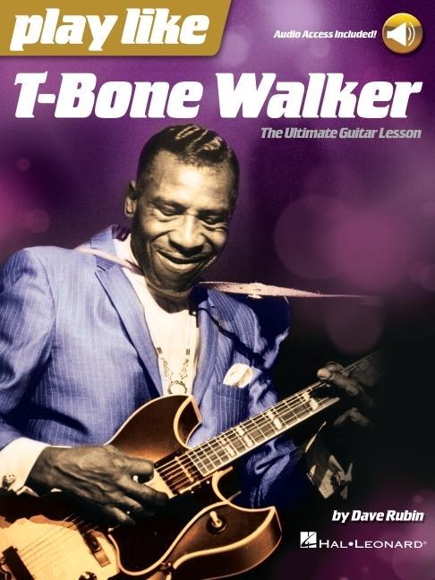 Cover: 9781540014771 | Play like T-Bone Walker | Dave Rubin | Broschüre | Buch + Online-Audio