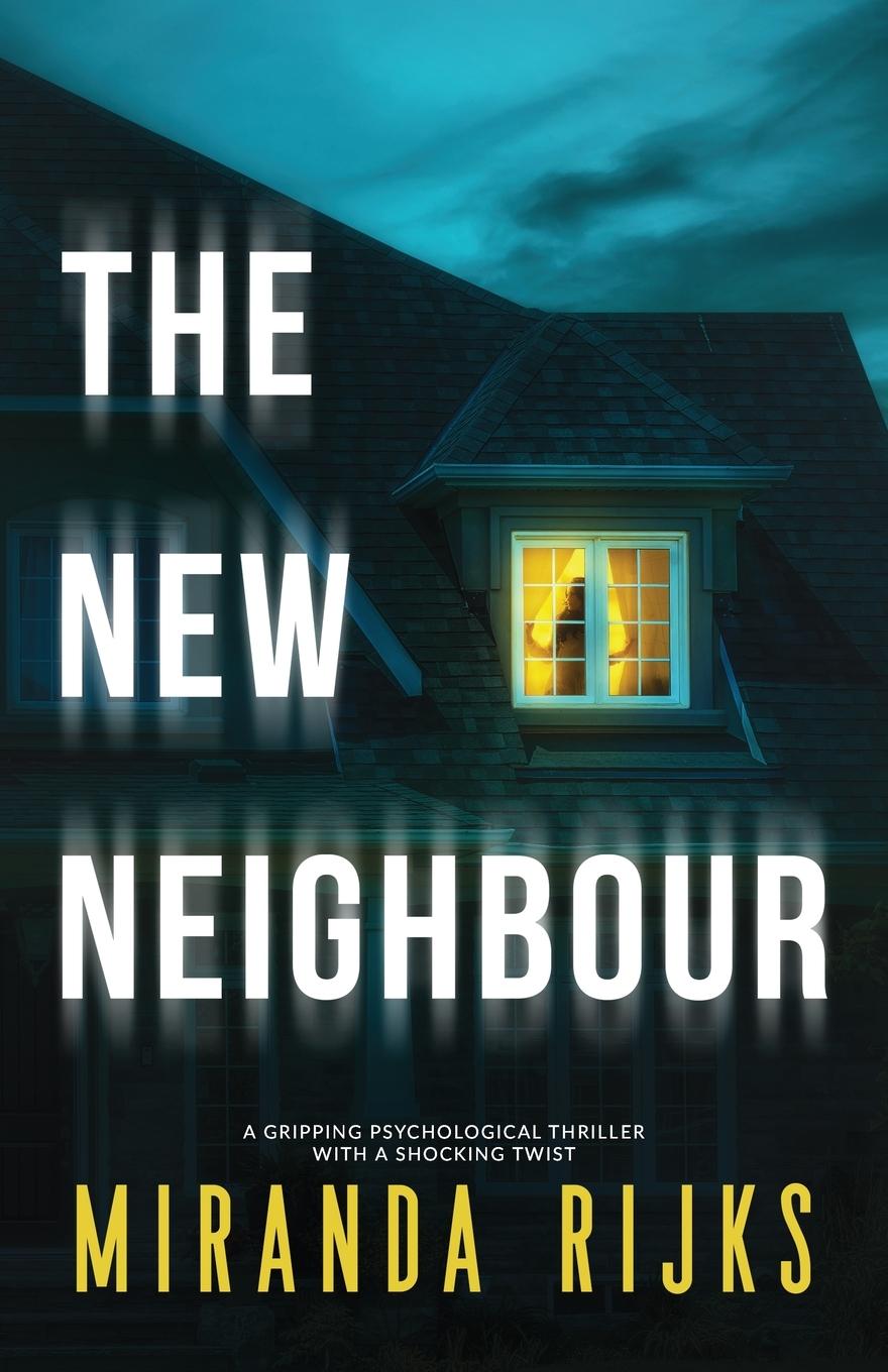 Cover: 9781915275028 | The New Neighbour | Miranda Rijks | Taschenbuch | Englisch | 2021