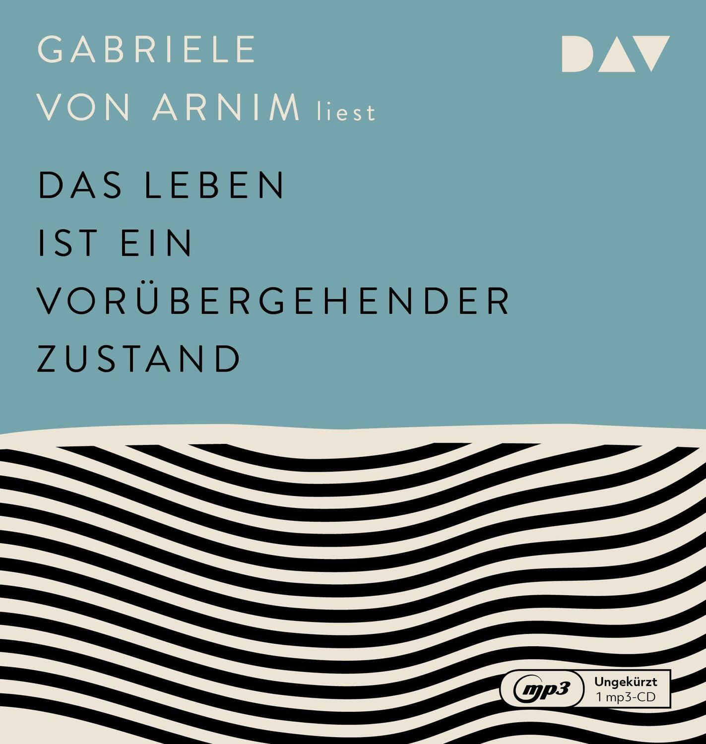 Cover: 9783742419125 | Das Leben ist ein vorübergehender Zustand | Gabriele von Arnim | MP3