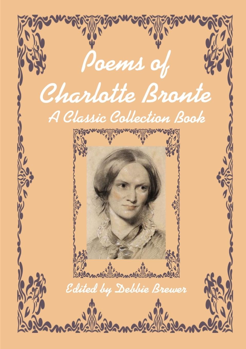 Cover: 9780244811051 | Poems of Charlotte Bronte, A Classic Collection Book | Debbie Brewer