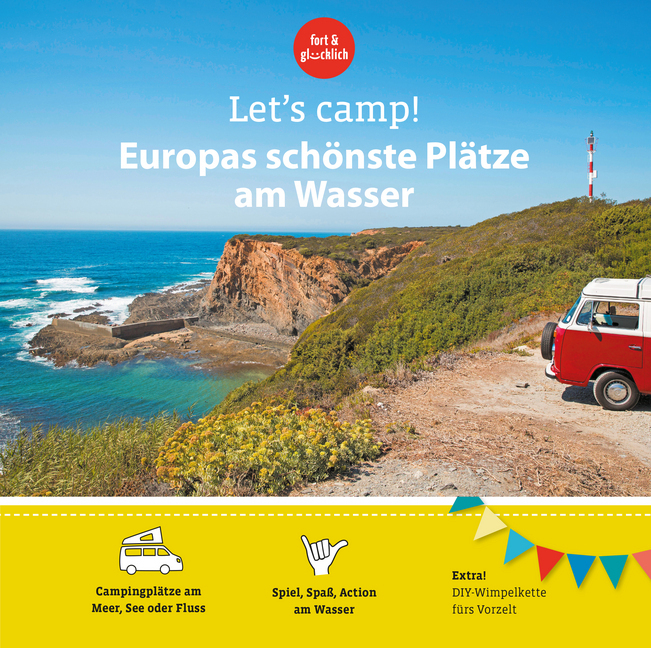 Cover: 9783982109206 | Let's Camp! Europas schönste Plätze am Wasser | Eva Stadler (u. a.)