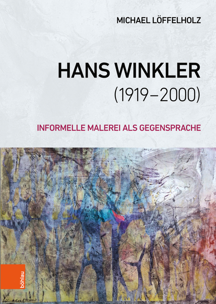 Cover: 9783412515447 | Hans Winkler (1919-2000) | Informelle Malerei als Gegensprache | Buch