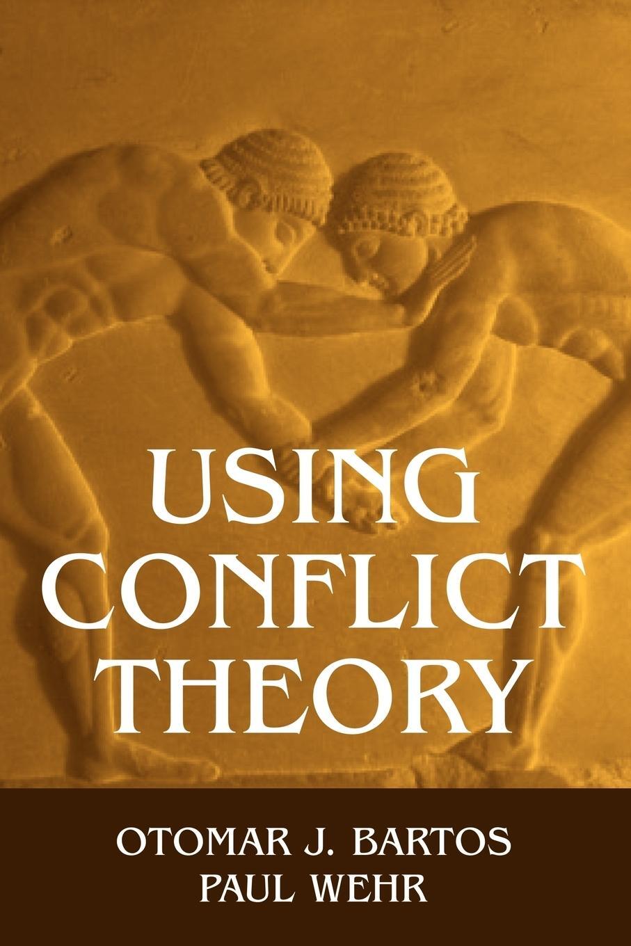 Cover: 9780521794466 | Using Conflict Theory | Otomar J. Bartos (u. a.) | Taschenbuch | 2010