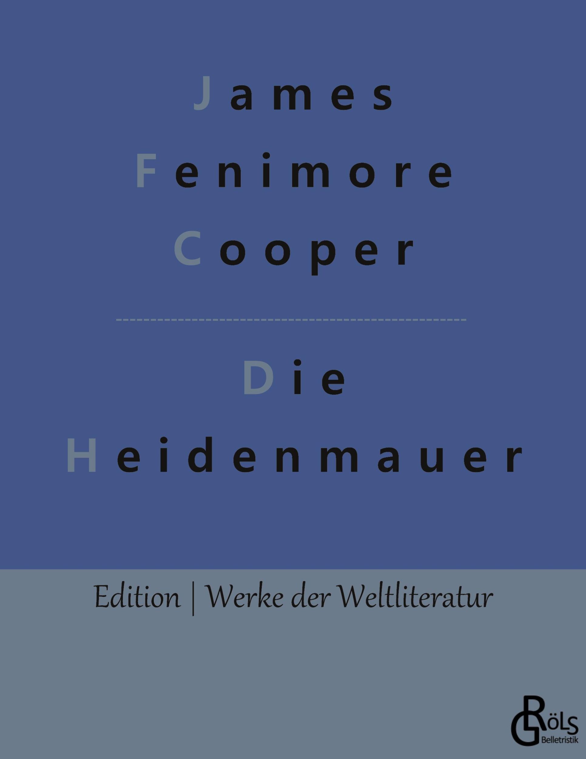 Cover: 9783966374033 | Die Heidenmauer | James Fenimore Cooper | Taschenbuch | 340 S. | 2022