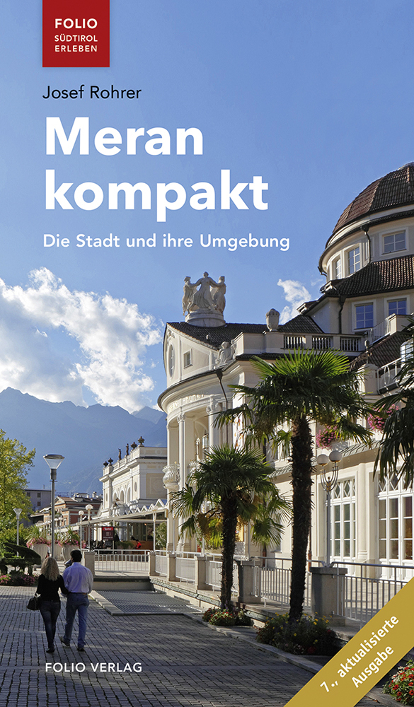 Cover: 9783852567952 | Meran kompakt | Die Stadt und ihre Umgebung | Josef Rohrer | Buch