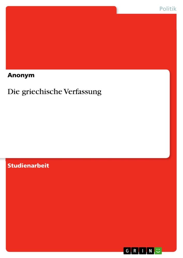 Cover: 9783640554935 | Die griechische Verfassung | Anonymous | Taschenbuch | Paperback