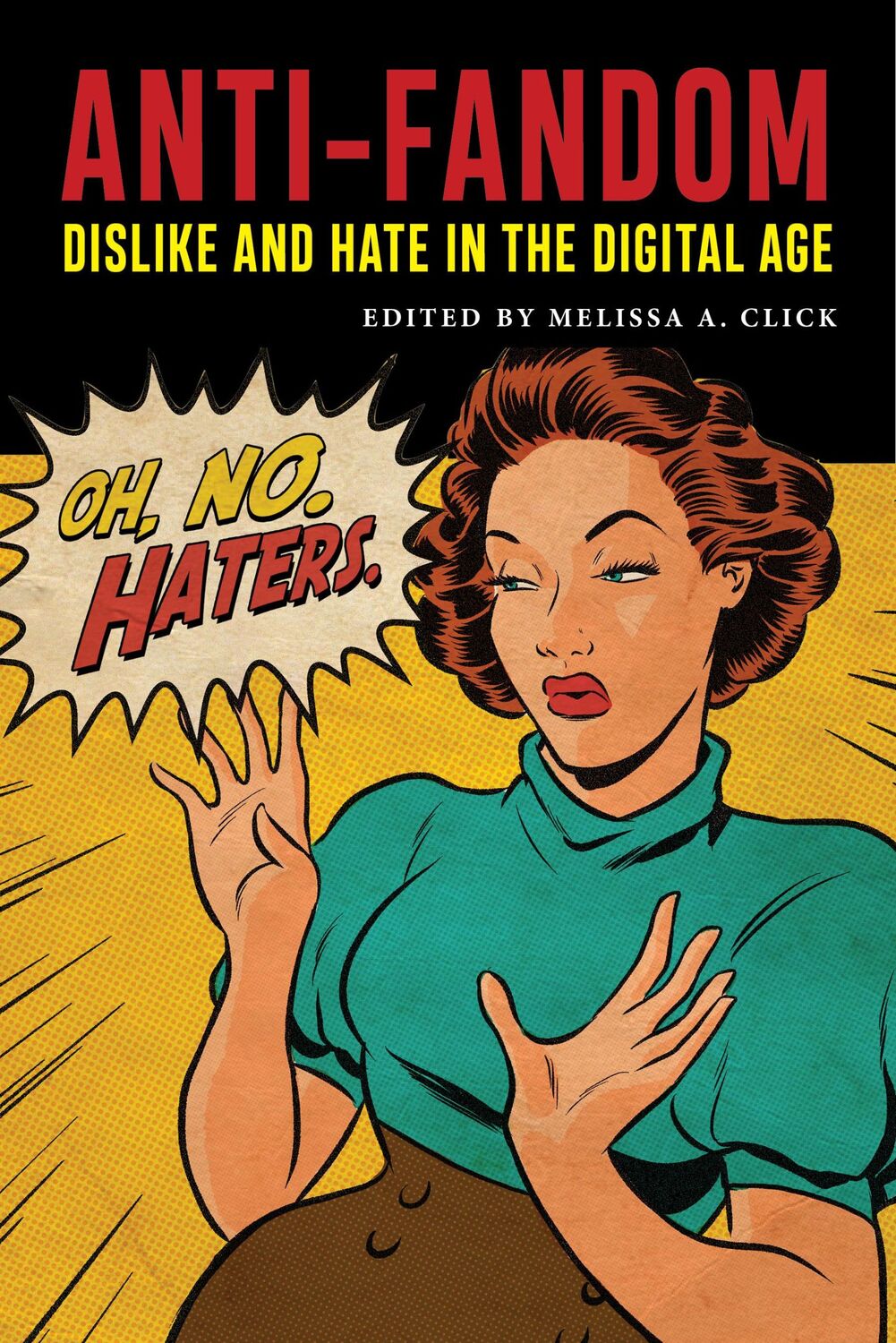 Cover: 9781479851041 | Anti-Fandom | Dislike and Hate in the Digital Age | Melissa A. Click