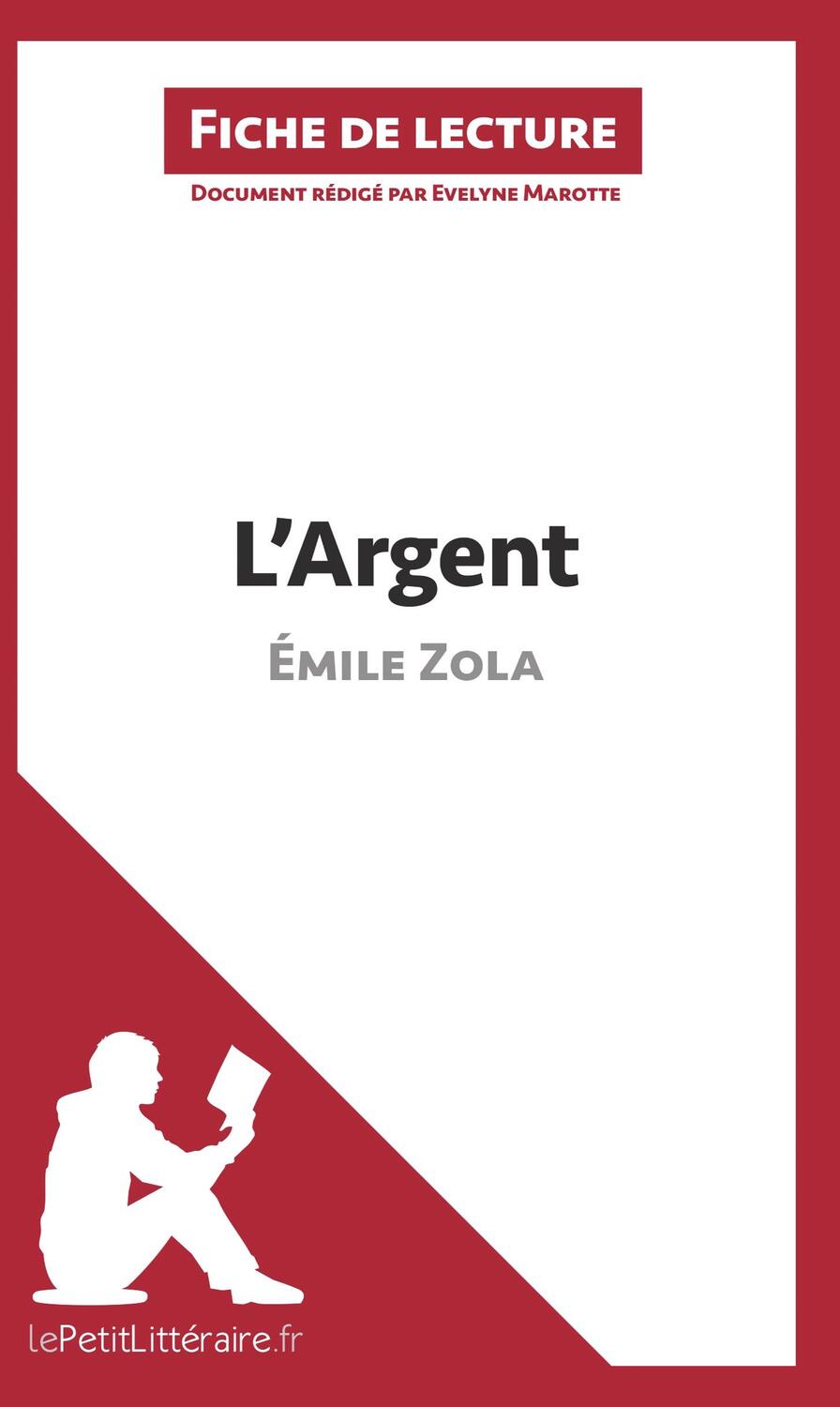 Cover: 9782806252074 | L'Argent d'Émile Zola (Fiche de lecture) | Lepetitlitteraire (u. a.)