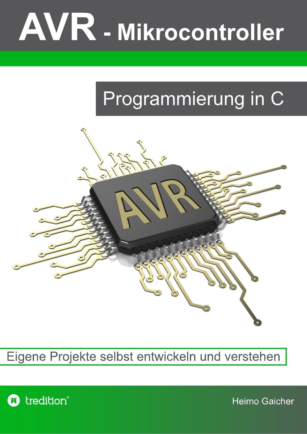 Cover: 9783732358540 | AVR Mikrocontroller - Programmierung in C | Heimo Gaicher | Buch