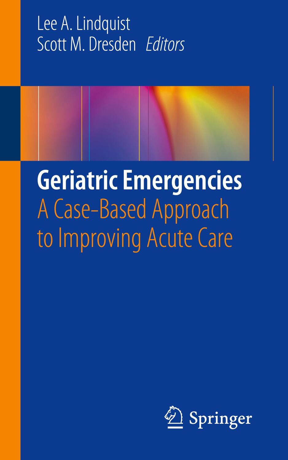 Cover: 9783030124137 | Geriatric Emergencies | A Case-Based Approach to Improving Acute Care