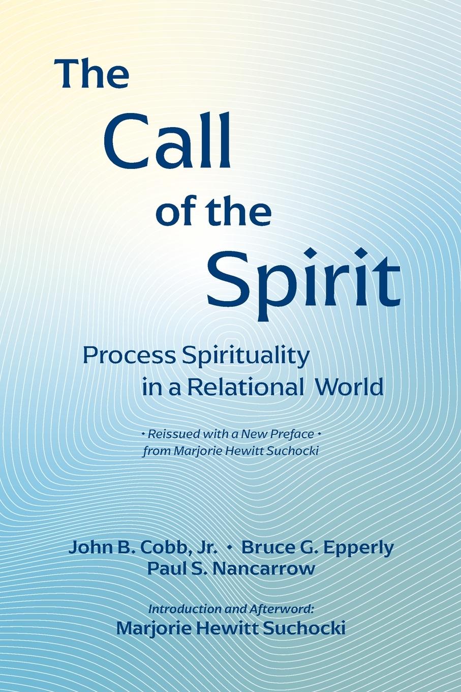 Cover: 9781940447568 | The Call of the Spirit | Process Spirituality in a Relational World