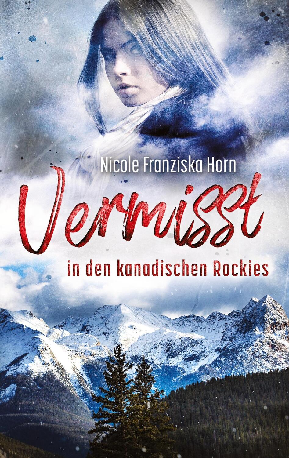 Cover: 9783347756366 | Vermisst in den kanadischen Rockies | Nicole Franziska Horn | Buch