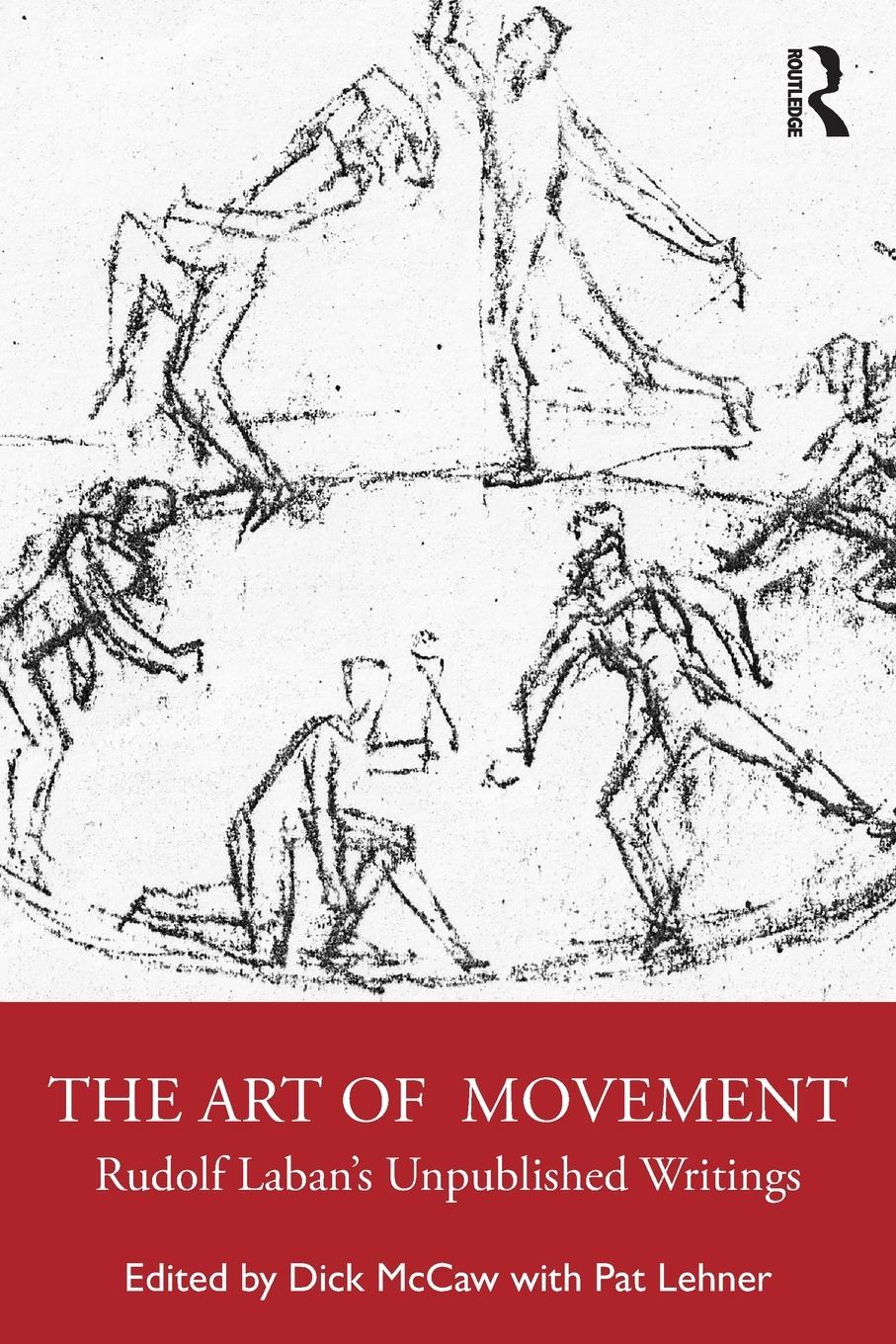 Cover: 9781032225067 | The Art of Movement | Rudolf Laban's Unpublished Writings | Dick Mccaw