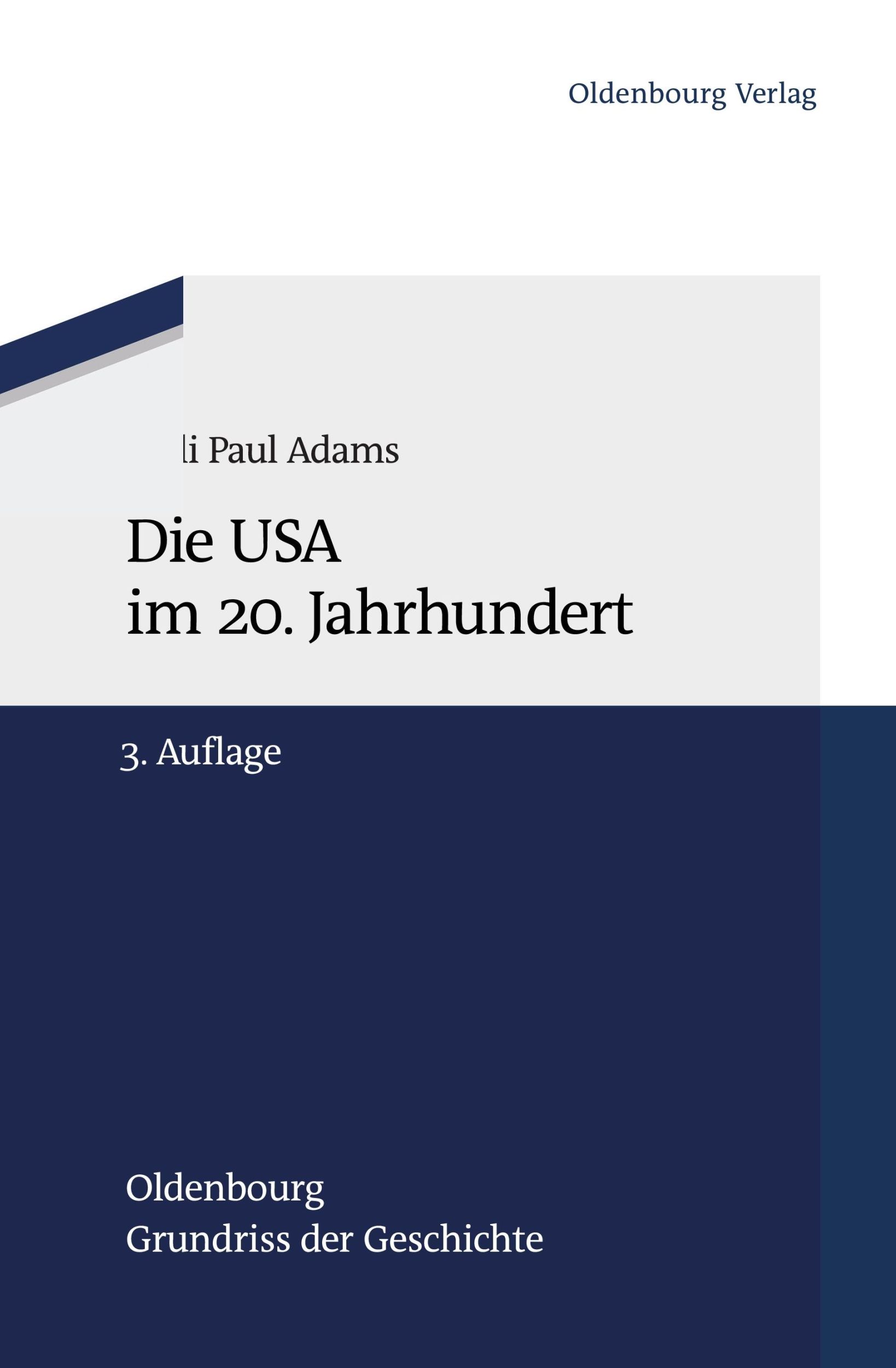 Cover: 9783486717235 | Die USA im 20. Jahrhundert | Willi Paul Adams | Taschenbuch | XVI