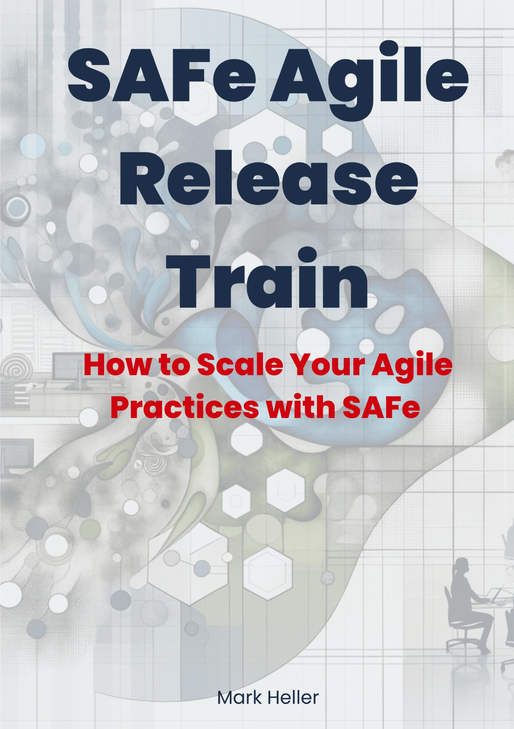 Cover: 9783384149114 | SAFe Agile Release Train | How to Scale Your Agile Practices with SAFe