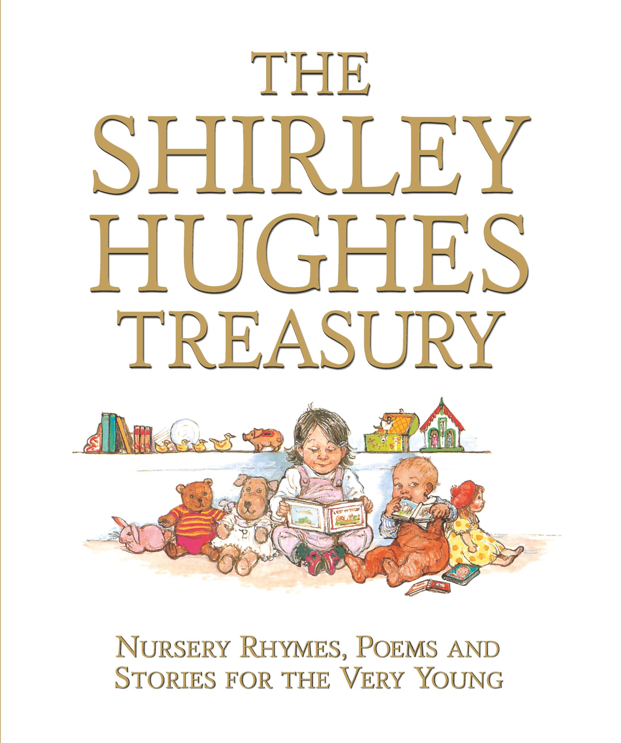 Cover: 9781529515114 | The Shirley Hughes Treasury: Nursery Rhymes, Poems and Stories for...