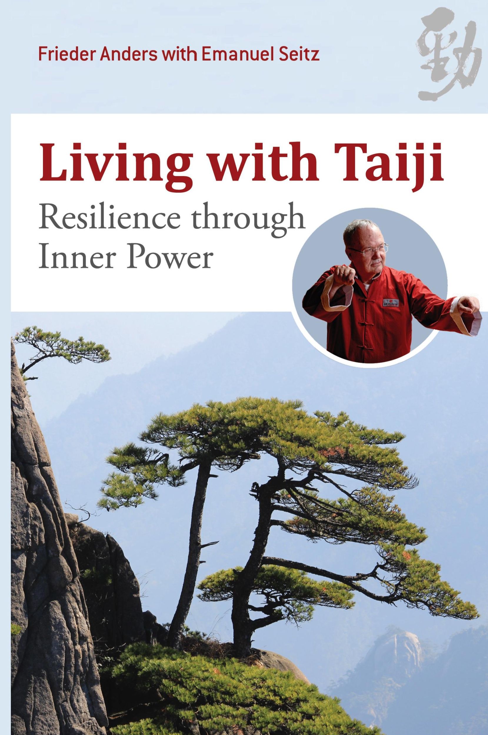 Cover: 9781931483711 | Living with Taiji | Resilience through Inner Power | Anders (u. a.)