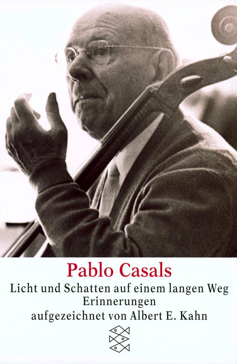 Cover: 9783596214211 | Pablo Casals Licht und Schatten auf einem langen Weg | Erinnerungen