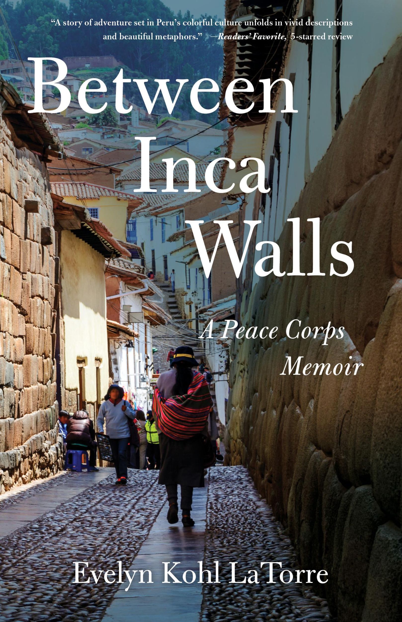 Bild: 9781631527173 | Between Inca Walls | A Peace Corps Memoir | Evelyn Kohl Latorre | Buch