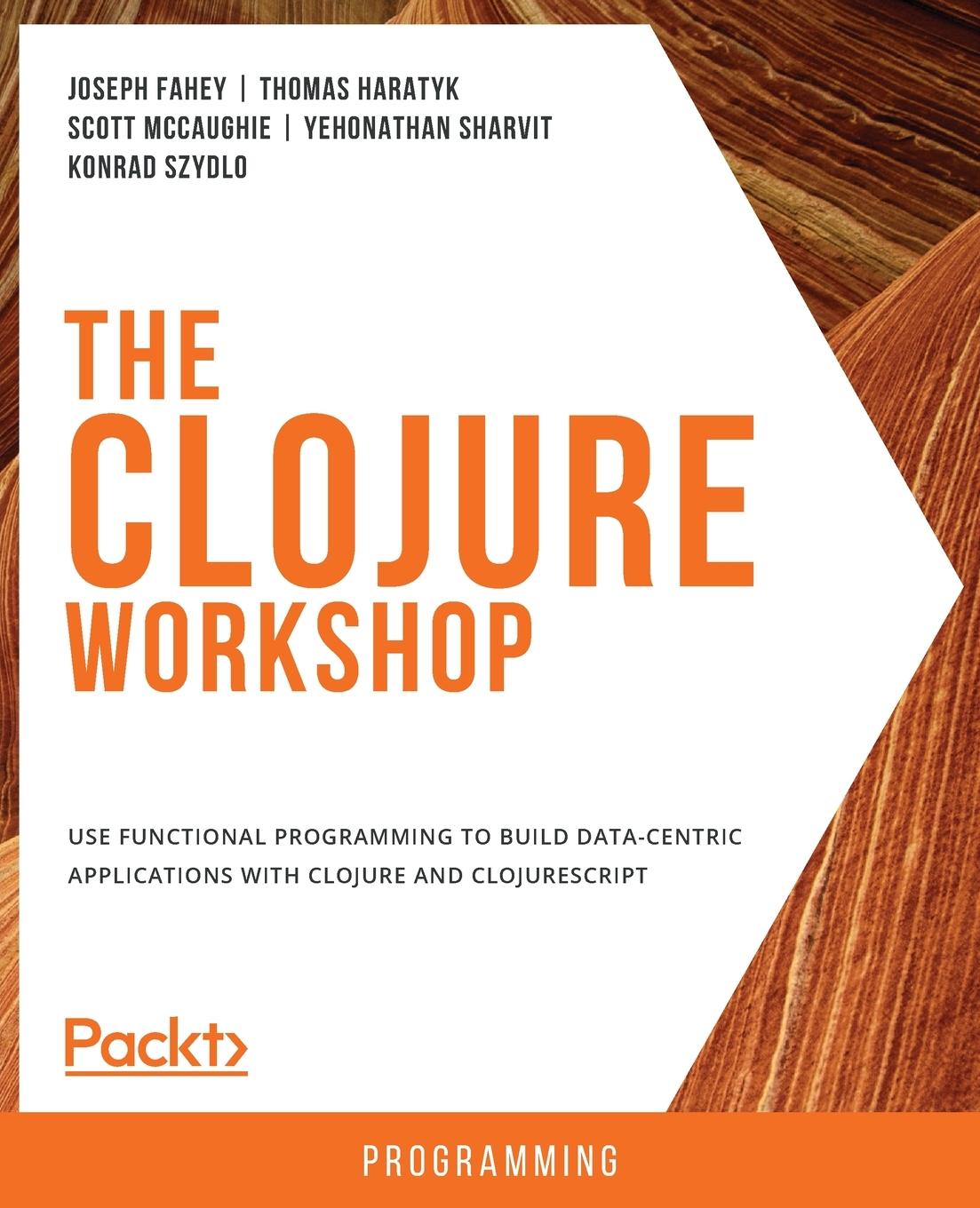 Cover: 9781838825485 | The Clojure Workshop | Joseph Fahey (u. a.) | Taschenbuch | Paperback