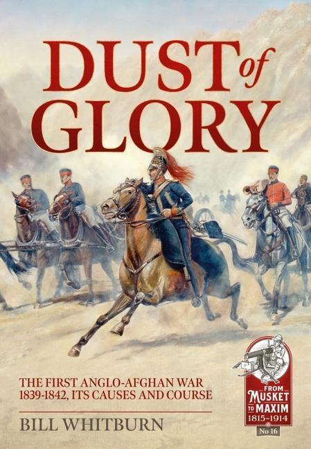 Cover: 9781914059339 | Dust of Glory | Bill Whitburn | Taschenbuch | Musket to Maxim | 2022